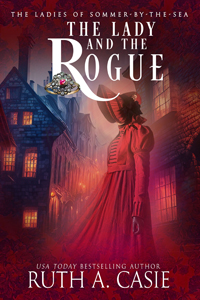 The Lady and the Rogue -- Ruth A. Casie