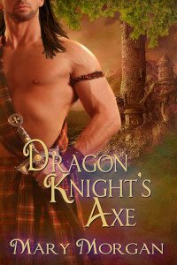 Medieval Monday ~ Dragon Knight’s Axe by Mary Morgan